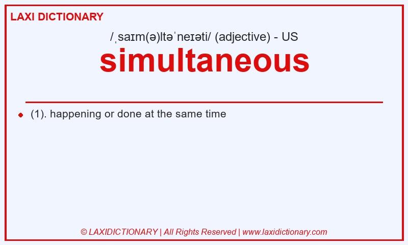 Definition simultaneous in American English