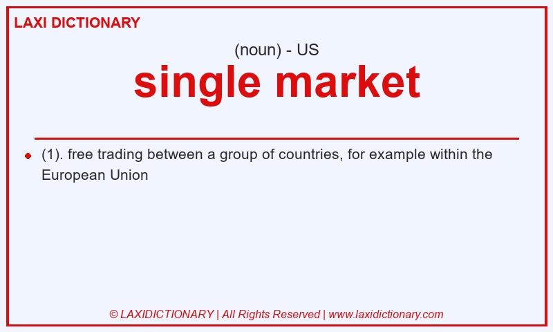 Definition single market in American English