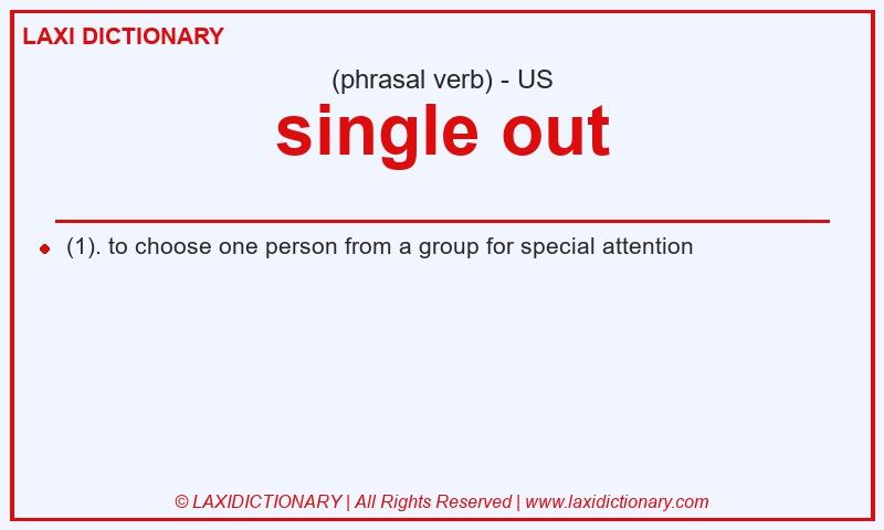 Definition single out in American English