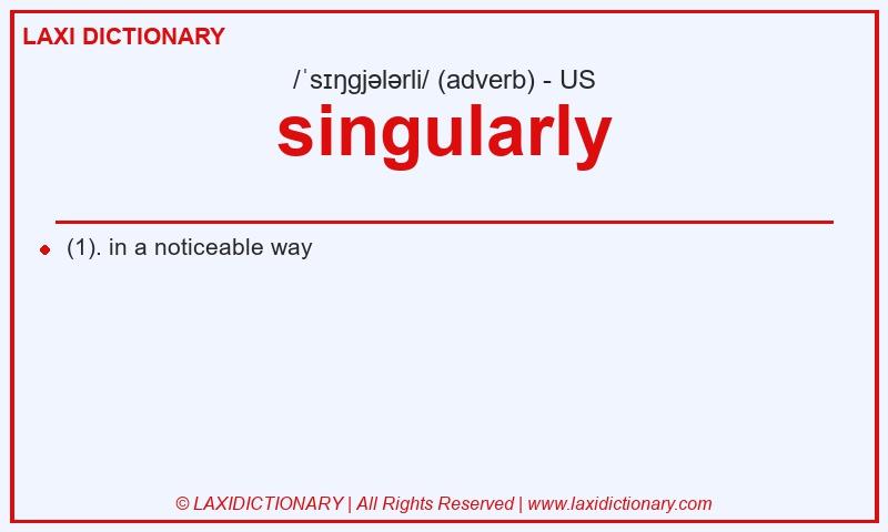 Definition singularly in American English