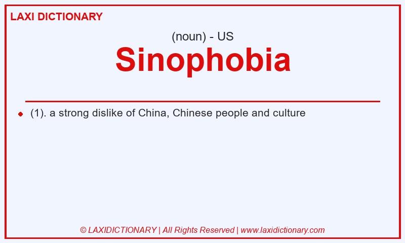 Definition Sinophobia in American English