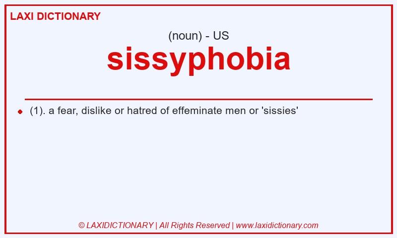Definition sissyphobia in American English