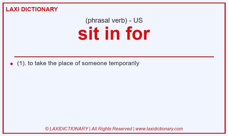 Definition sit in for in American English