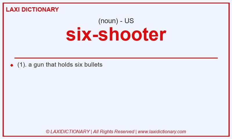 Definition six-shooter in American English
