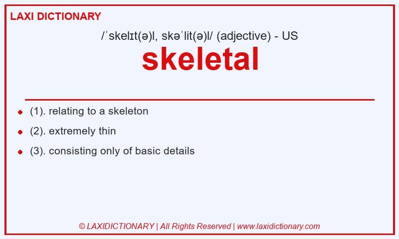 Definition skeletal in American English