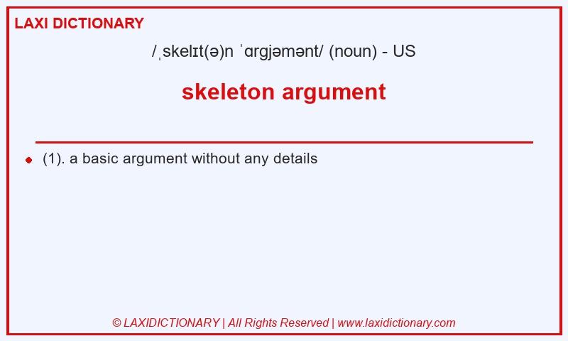 Definition skeleton argument in American English