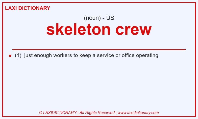 Definition skeleton crew in American English