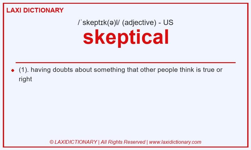 Definition skeptical in American English