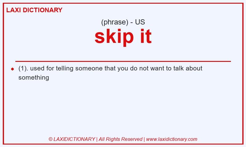 Definition skip it in American English