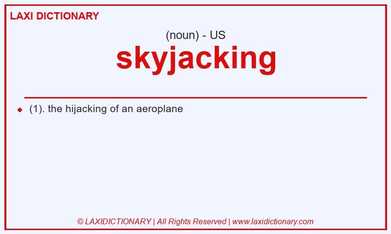 Definition skyjacking in American English