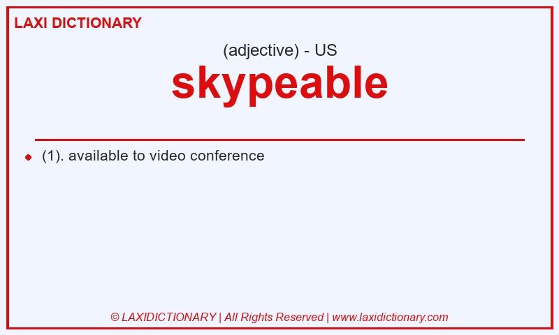 Definition skypeable in American English