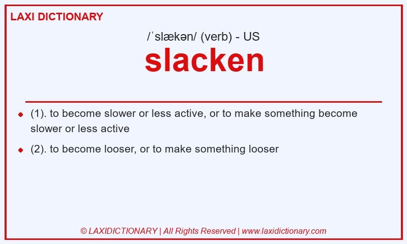 Definition slacken in American English