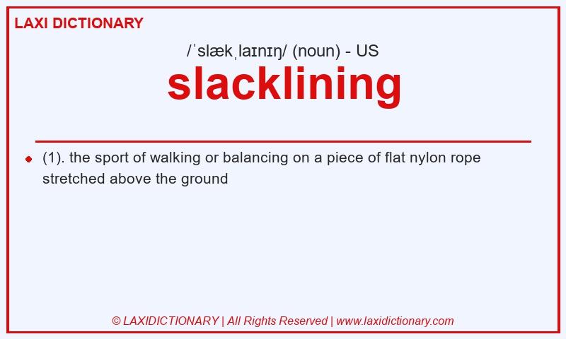 Definition slacklining in American English