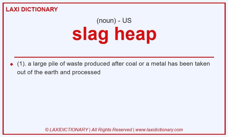 Definition slag heap in American English