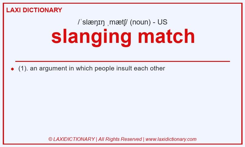 Definition slanging match in American English