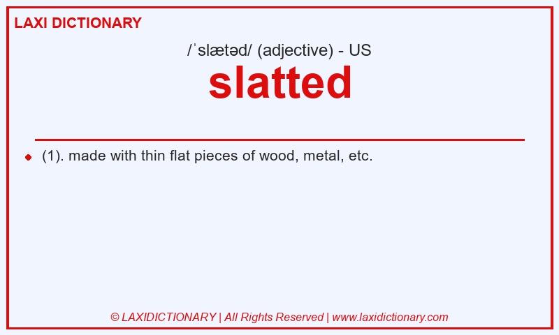 Definition slatted in American English