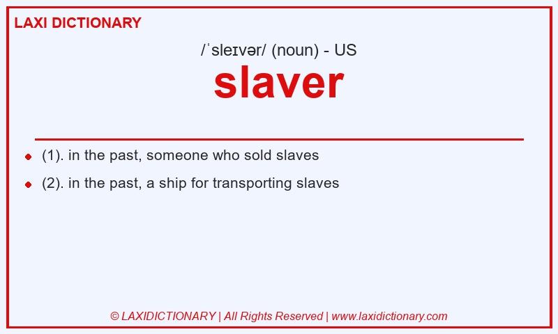 Definition slaver in American English