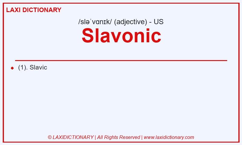 Definition Slavonic in American English