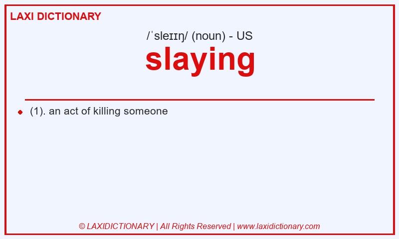 Definition slaying in American English