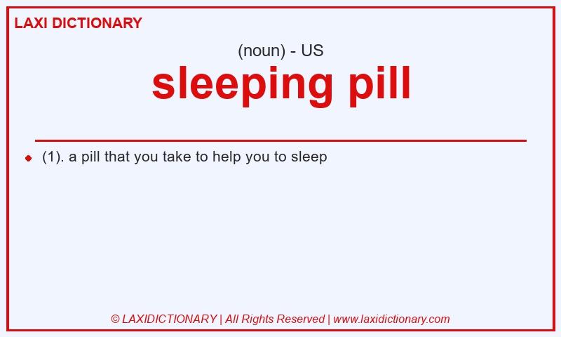Definition sleeping pill in American English