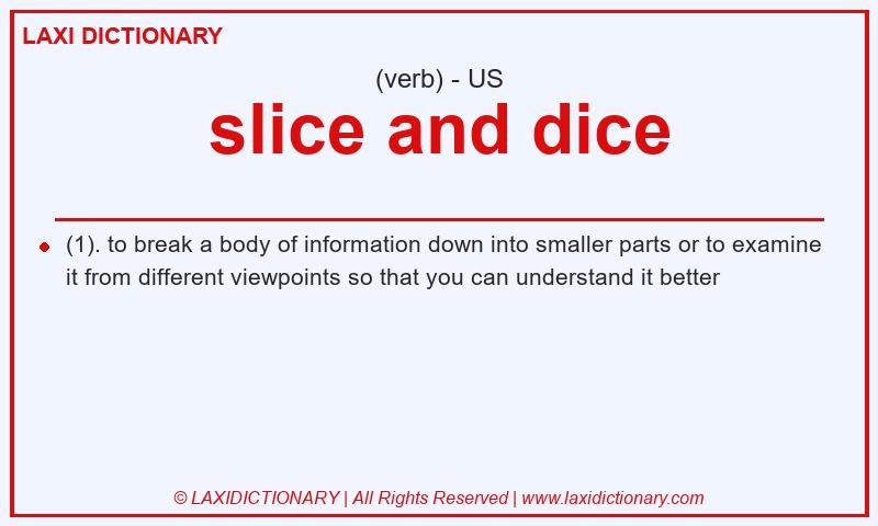 Definition slice and dice in American English