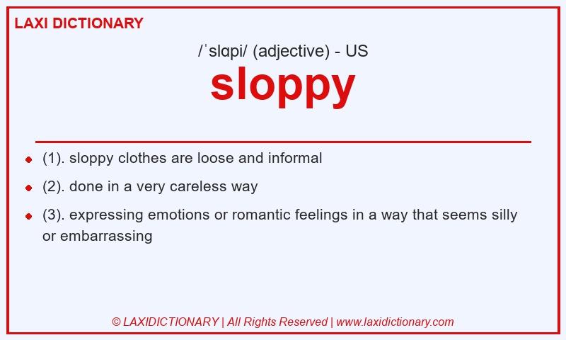 Definition sloppy in American English
