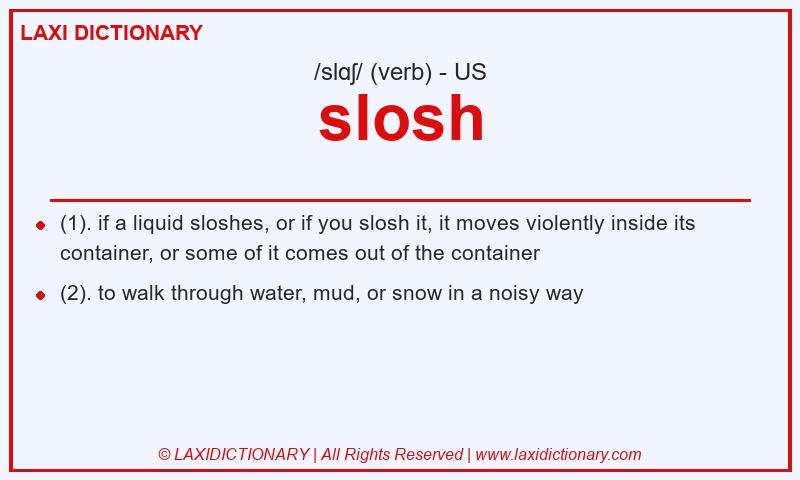Definition slosh in American English