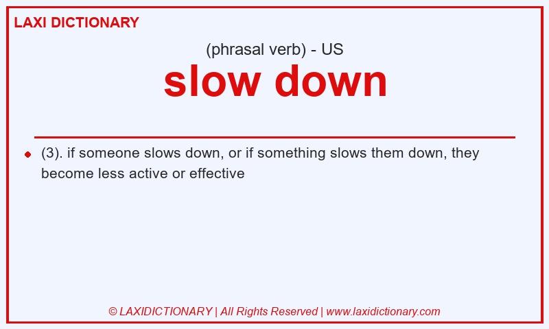 Definition slow down in American English