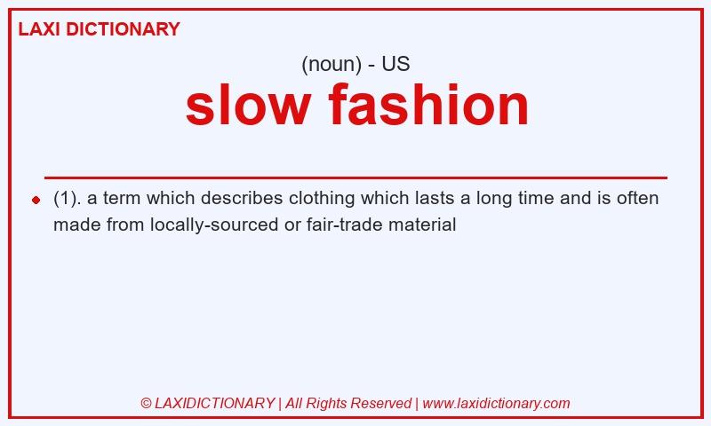 Definition slow fashion in American English