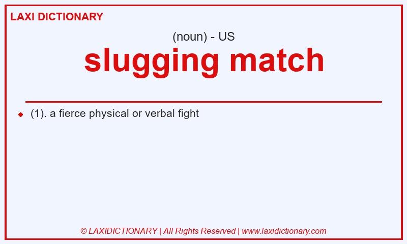 Definition slugging match in American English