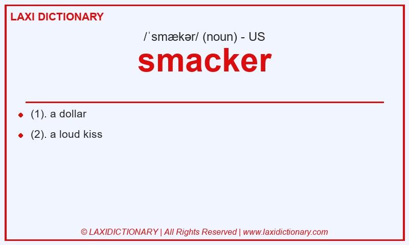 Definition smacker in American English