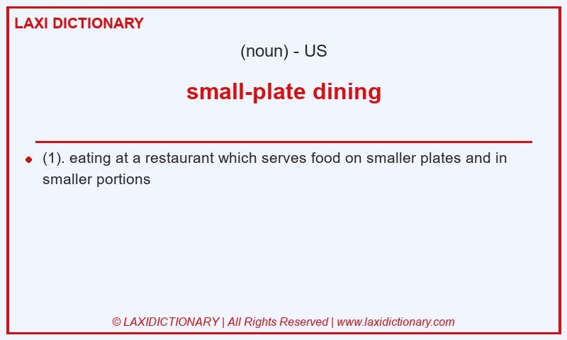 Definition small-plate dining in American English