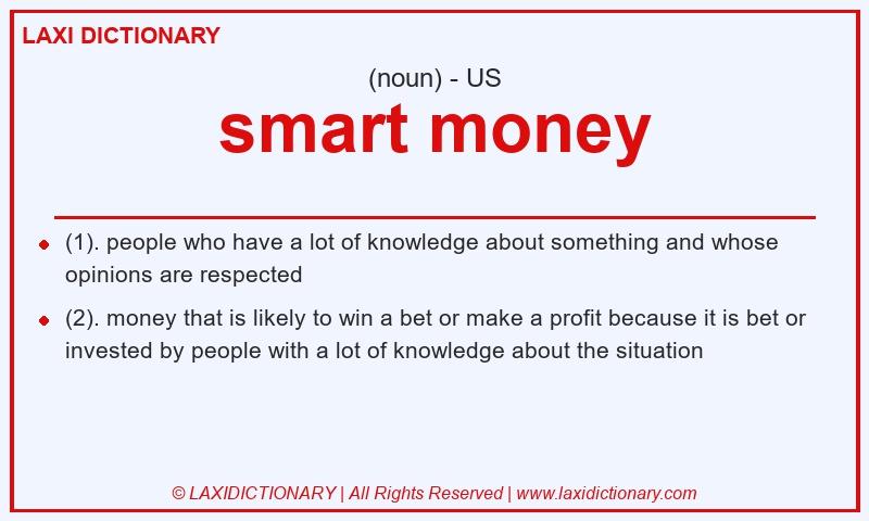Definition smart money in American English