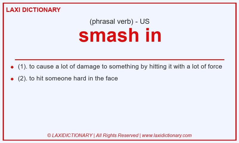 Definition smash in in American English