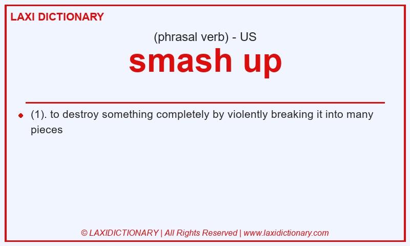 Definition smash up in American English