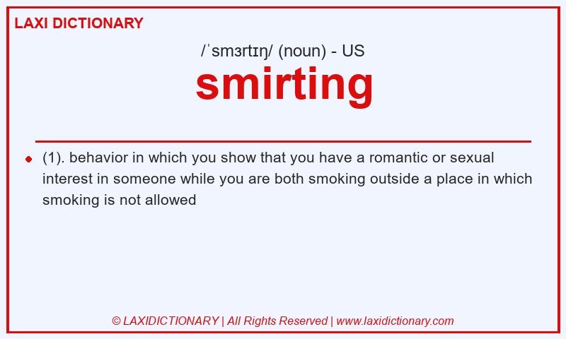 Definition smirting in American English
