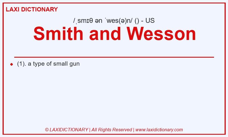 Definition Smith and Wesson in American English