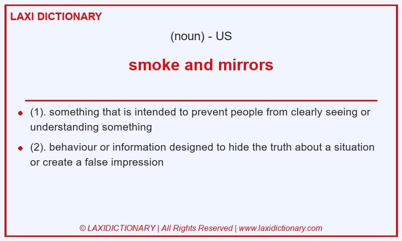 Definition smoke and mirrors in American English