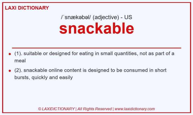 Definition snackable in American English