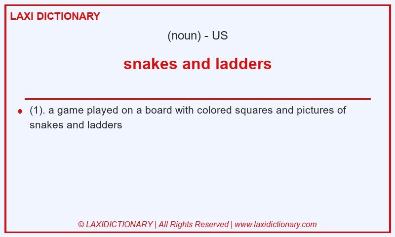 Definition snakes and ladders in American English