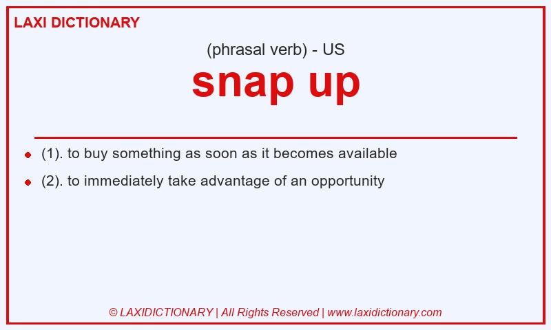 Definition snap up in American English