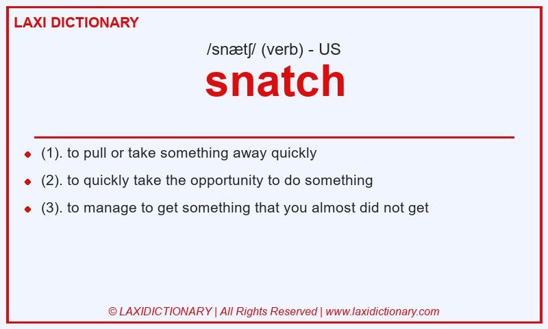 Definition snatch in American English