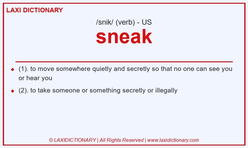 Definition sneak in American English
