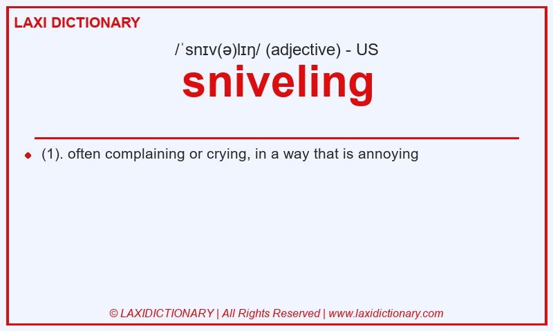 Definition sniveling in American English
