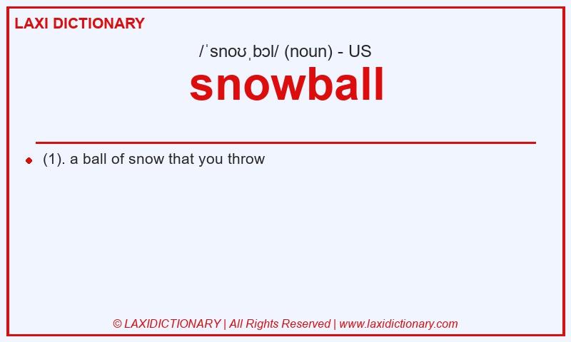 Definition snowball in American English