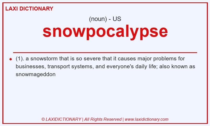 Definition snowpocalypse in American English