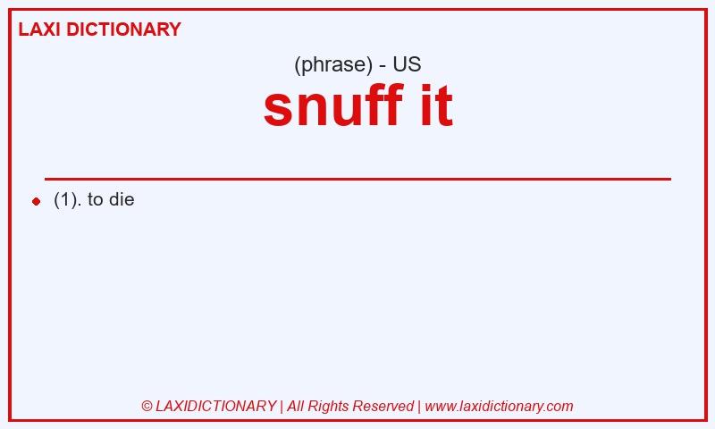 Definition snuff it in American English