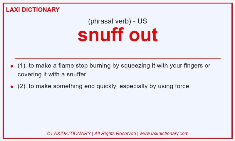 Definition snuff out in American English