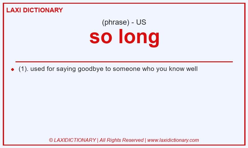 Definition so long in American English