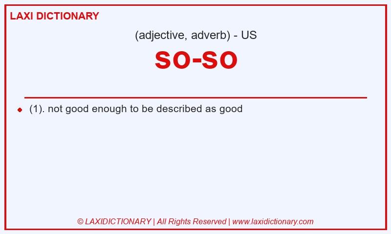 Definition so-so in American English